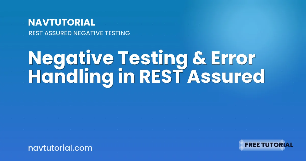 Negative Testing & Error Handling in REST Assured