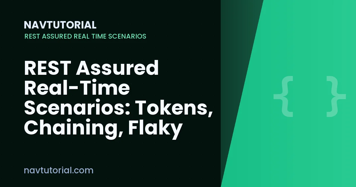 REST Assured Real-Time Scenarios: Tokens, Chaining, Flaky APIs & Jenkins
