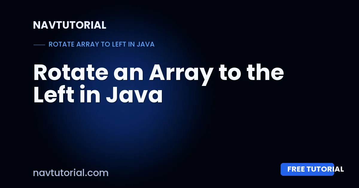 Rotate an Array to the Left in Java