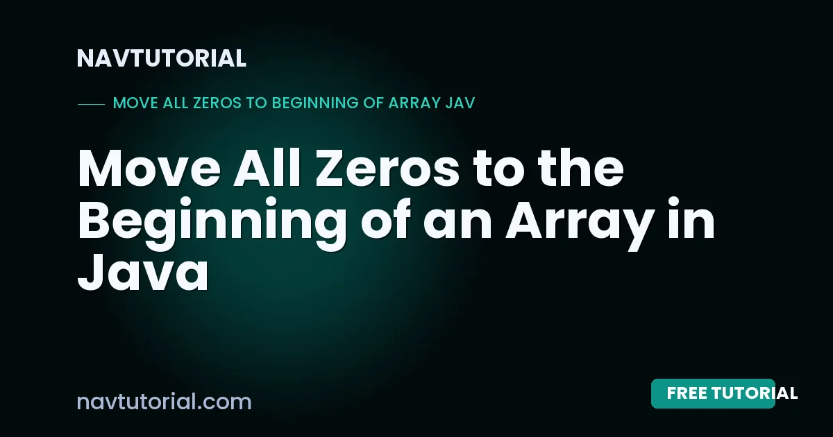 Move All Zeros to the Beginning of an Array in Java