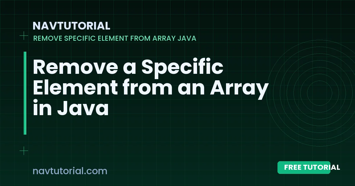 Remove a Specific Element from an Array in Java