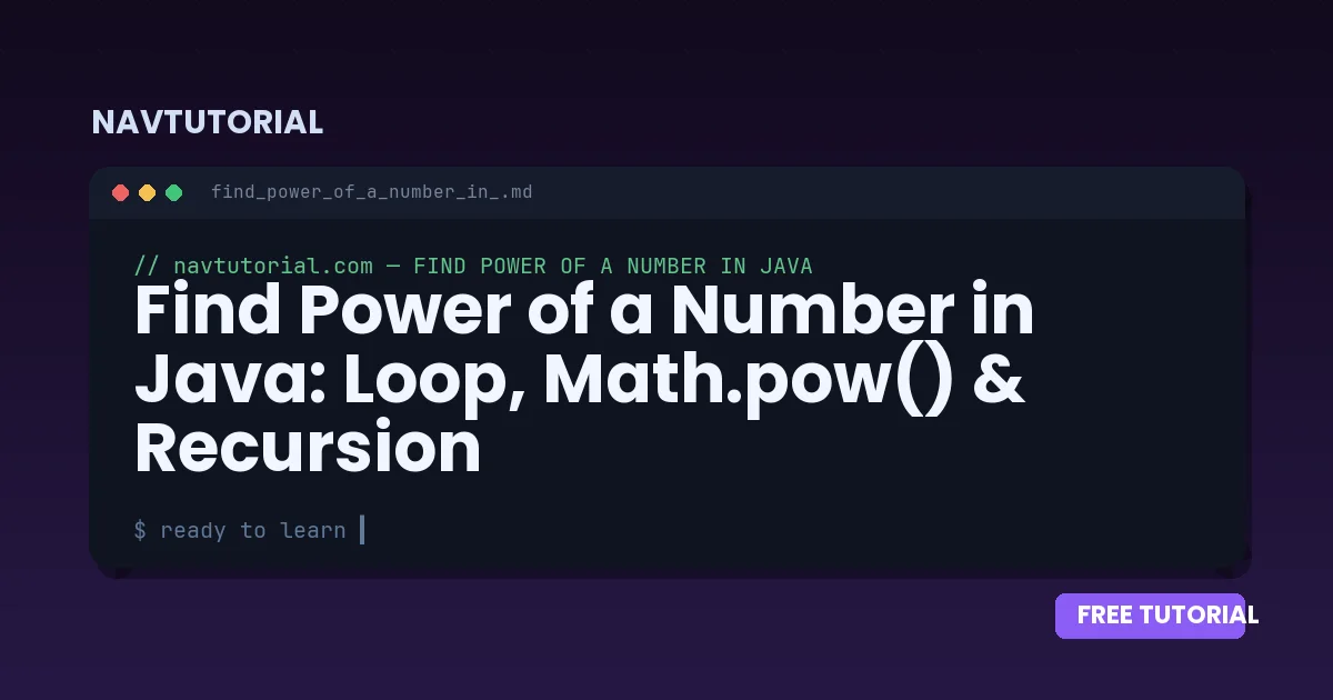 Find Power of a Number in Java: Loop, Math.pow() & Recursion