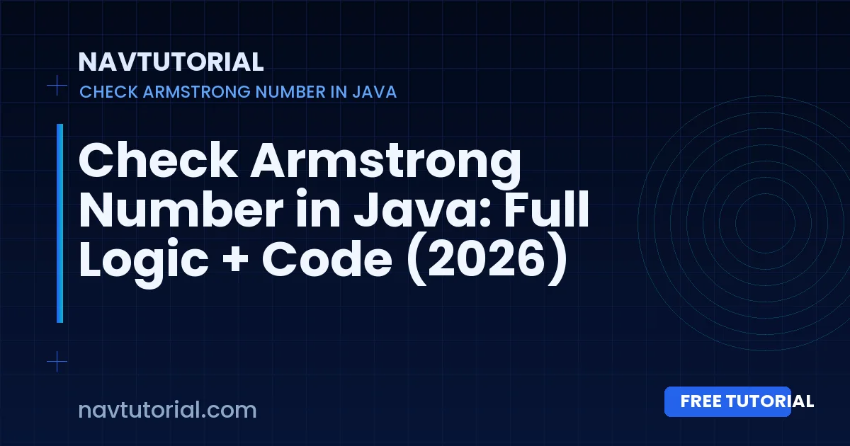 Check Armstrong Number in Java: Full Logic + Code (2026)