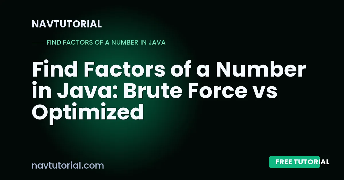 Find Factors of a Number in Java: Brute Force vs Optimized
