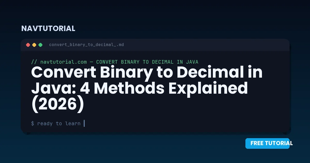 Convert Binary to Decimal in Java: 4 Methods Explained (2026)