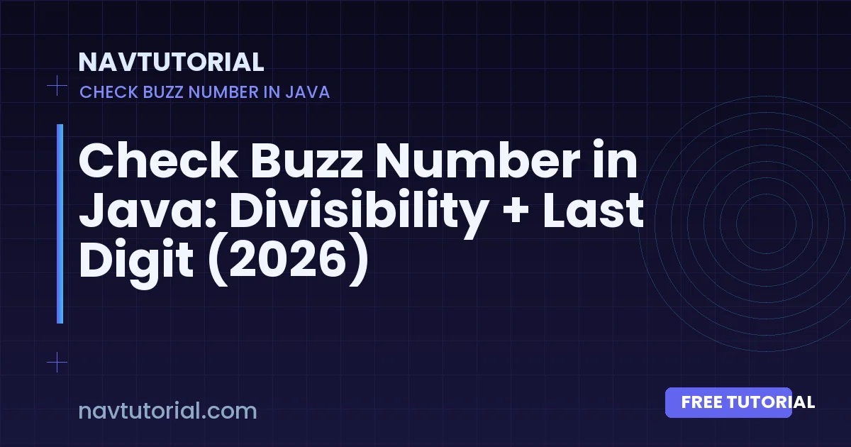 Check Buzz Number in Java: Divisibility + Last Digit (2026)