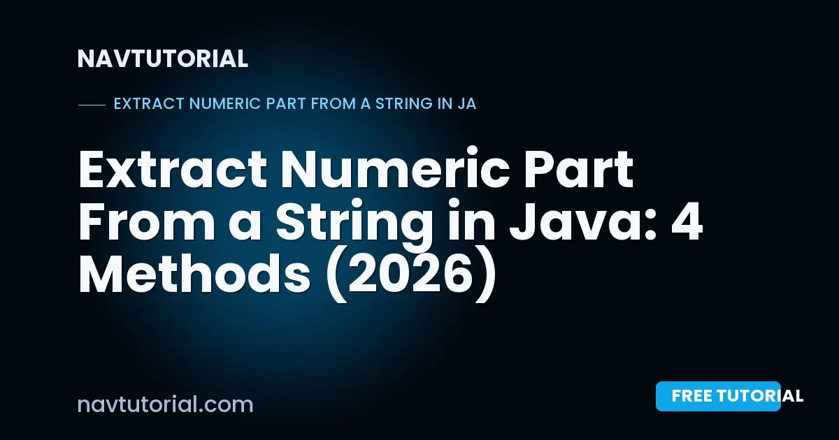 Extract Numeric Part From a String in Java: 4 Methods (2026)