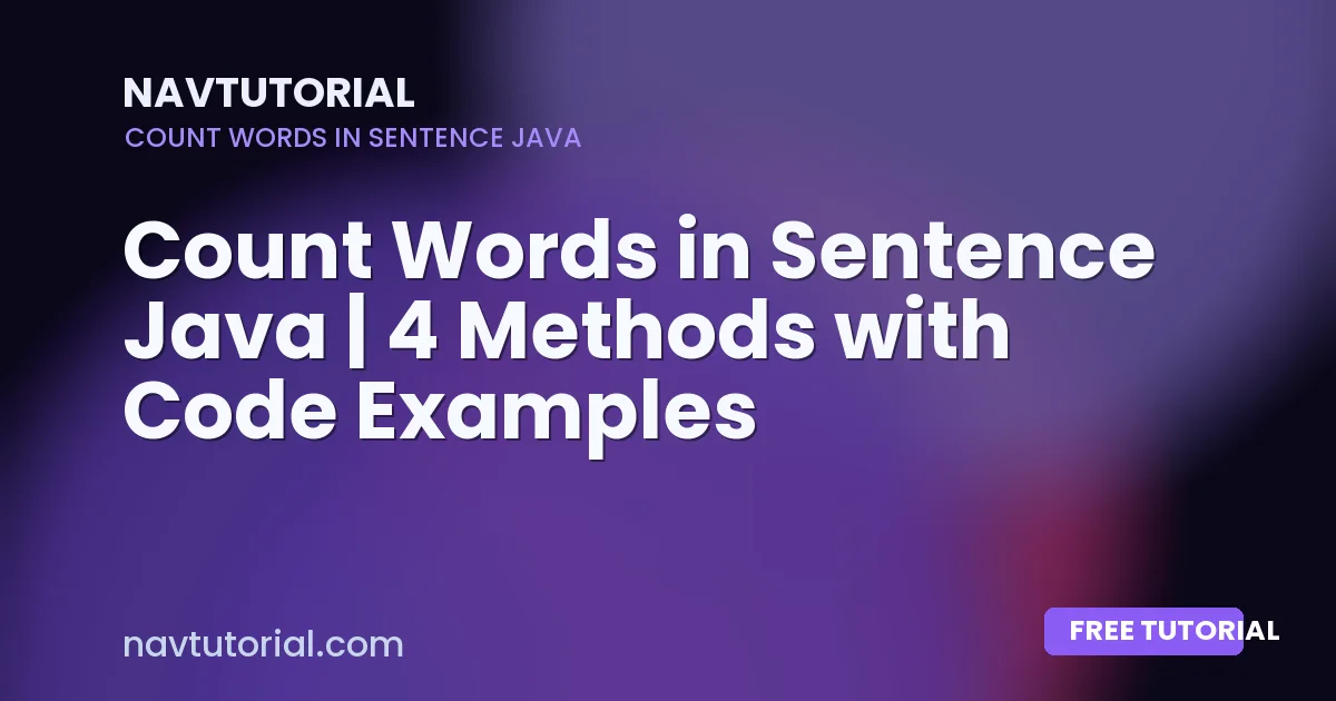 Count Words in Sentence Java | 4 Methods with Code Examples