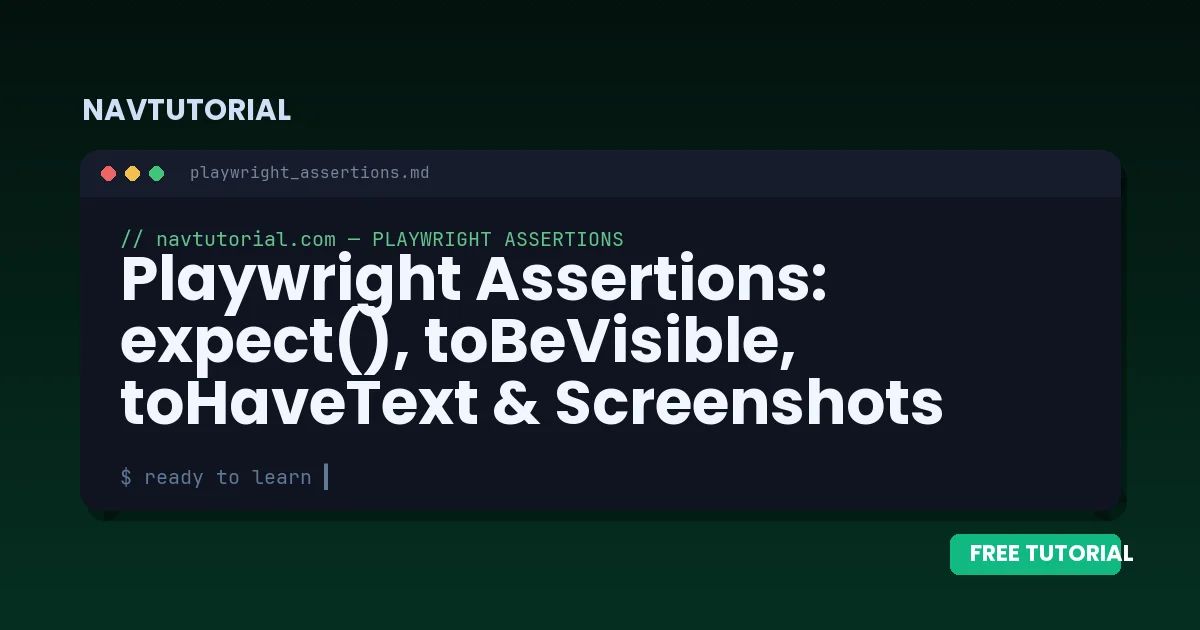 Playwright Assertions: expect(), toBeVisible, toHaveText & Screenshots