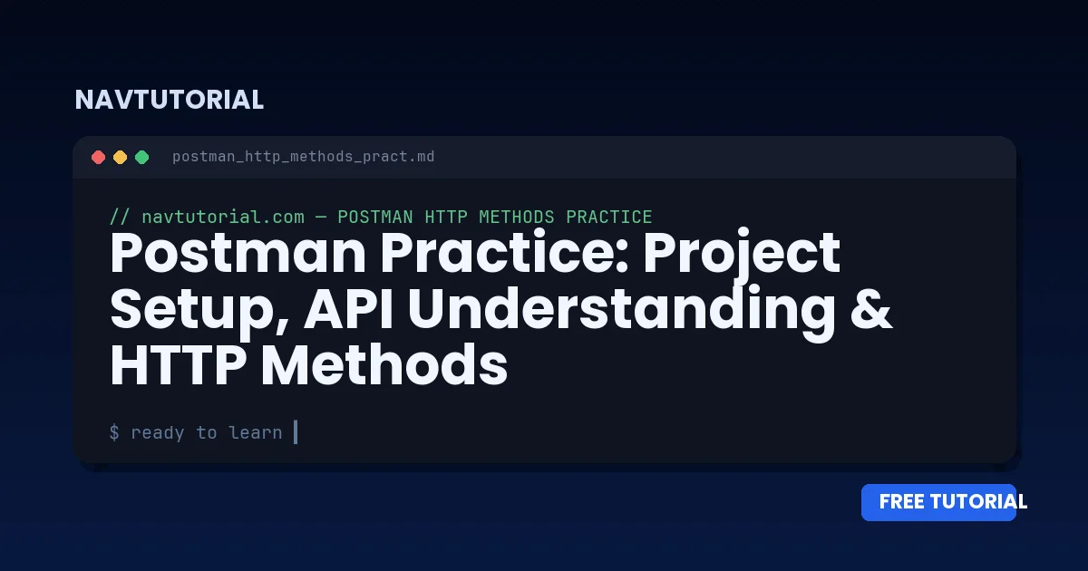 Postman Practice: Project Setup, API Understanding & HTTP Methods