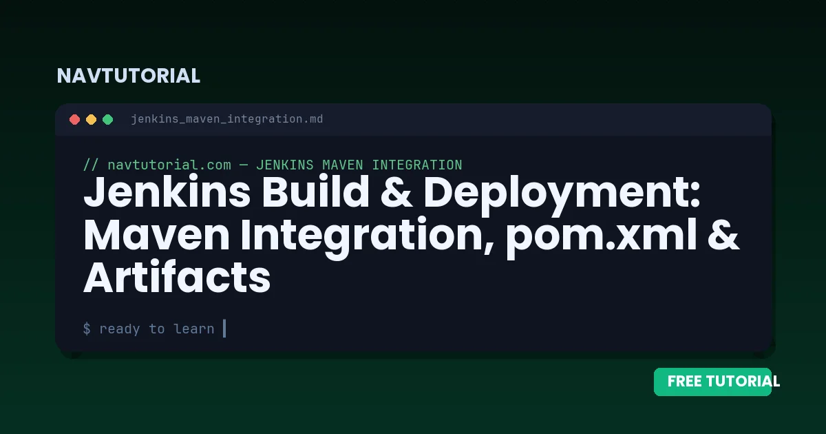 Jenkins Build & Deployment: Maven Integration, pom.xml & Artifacts
