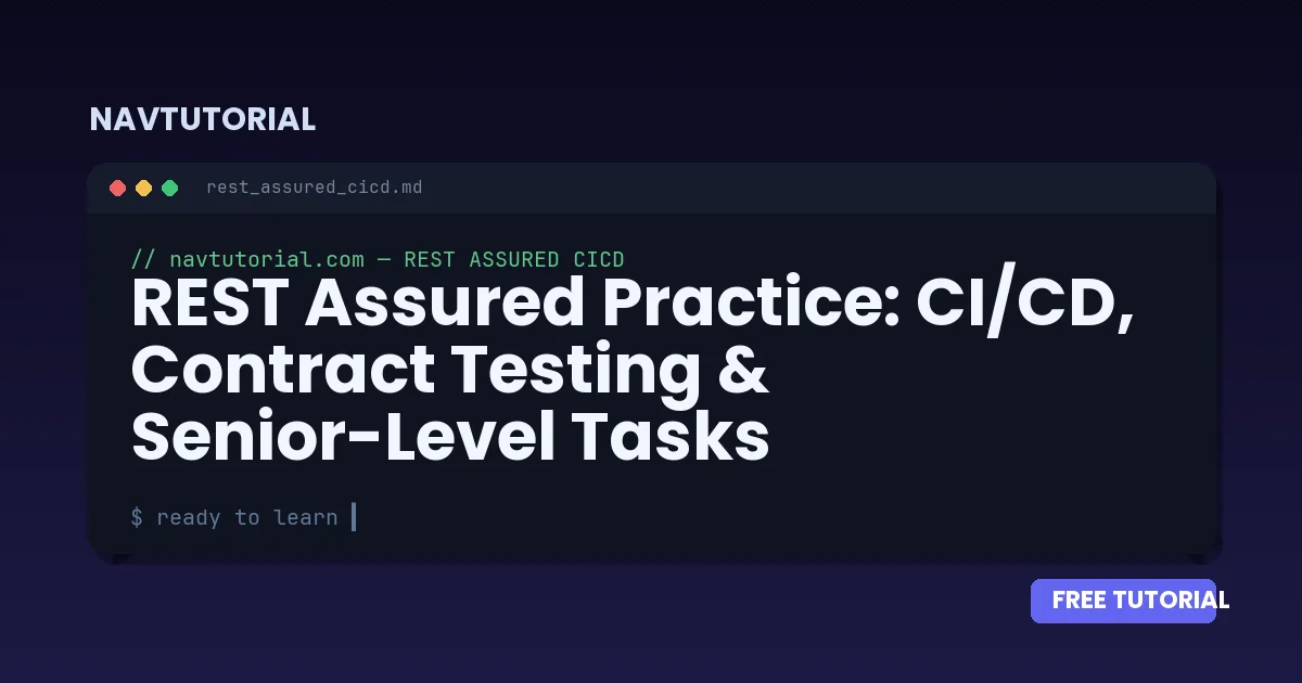 REST Assured Practice: CI/CD, Contract Testing & Senior-Level Tasks