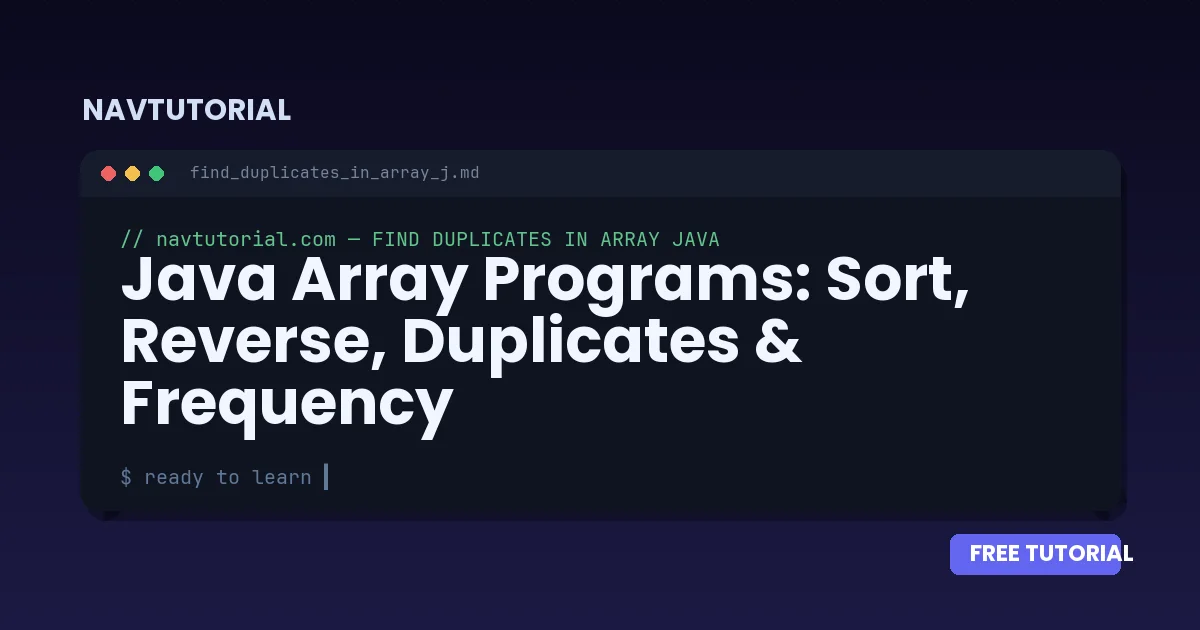 Java Array Programs: Sort, Reverse, Duplicates & Frequency