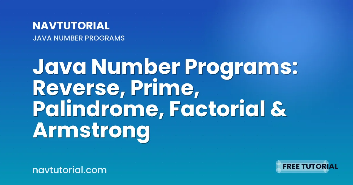 Java Number Programs: Reverse, Prime, Palindrome, Factorial & Armstrong