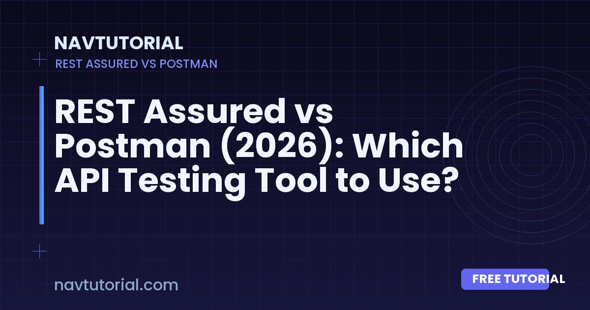 REST Assured vs Postman (2026): Which API Testing Tool to Use?
