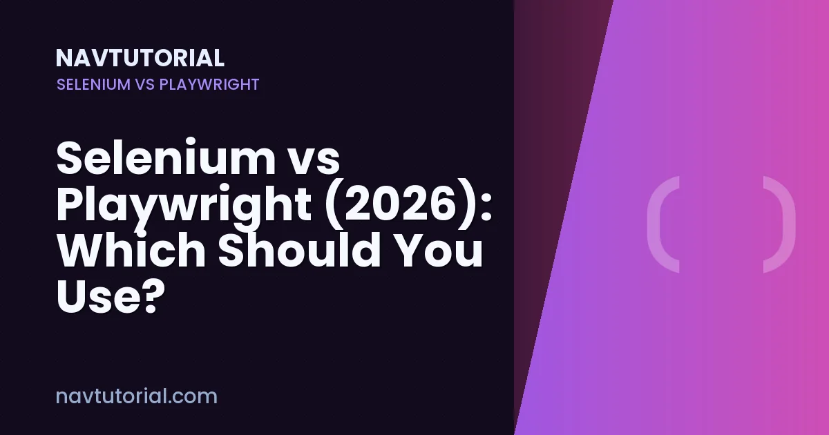 Selenium vs Playwright (2026): Which Should You Use?
