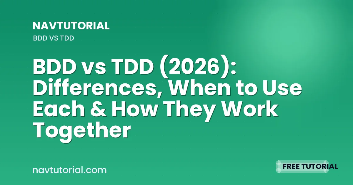 BDD vs TDD (2026): Differences, When to Use Each & How They Work Together