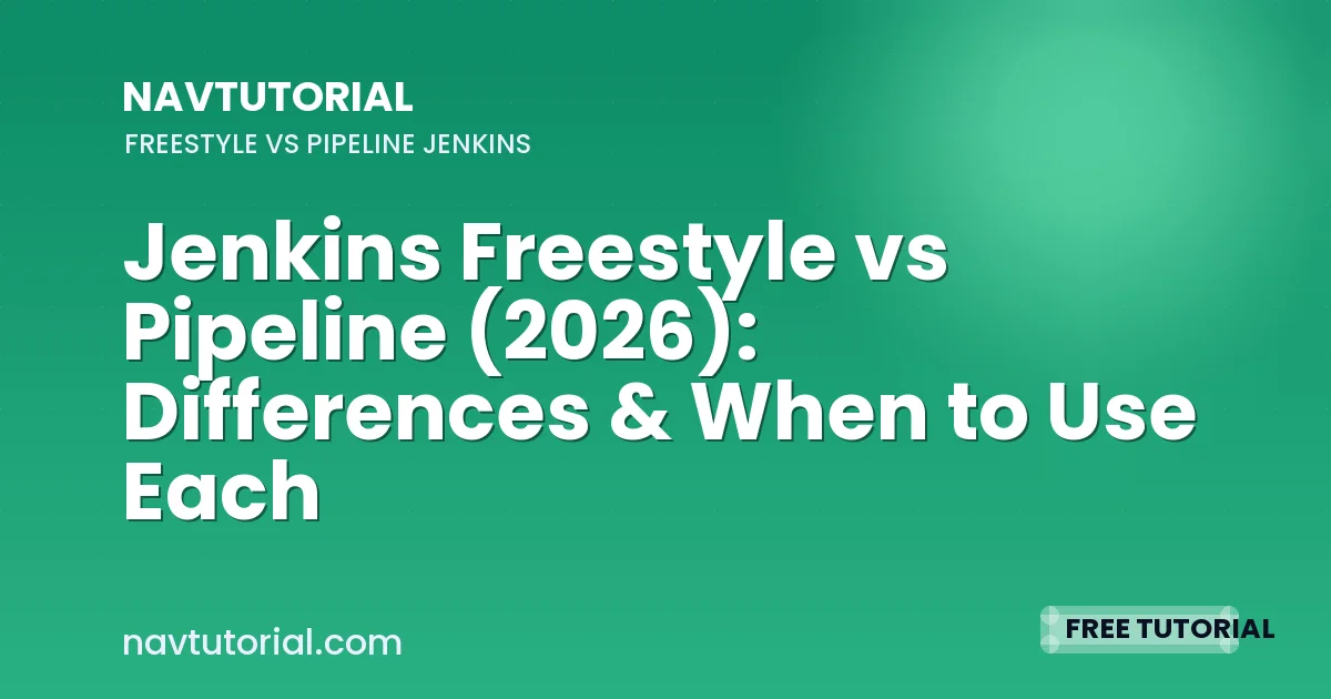 Jenkins Freestyle vs Pipeline (2026): Differences & When to Use Each