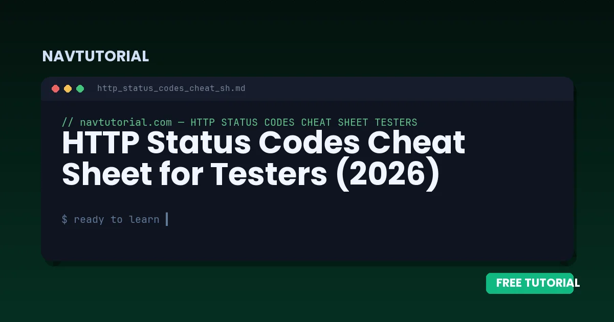 HTTP Status Codes Cheat Sheet for Testers (2026)