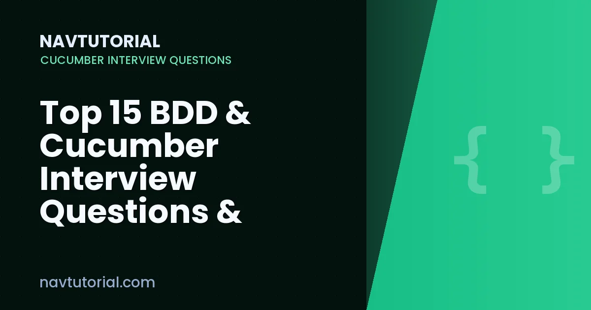 Top 15 BDD & Cucumber Interview Questions & Answers (2026)