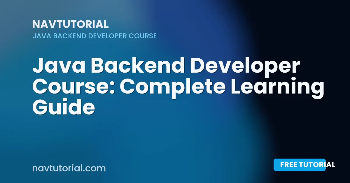Java Backend Developer Course: Complete Learning Guide