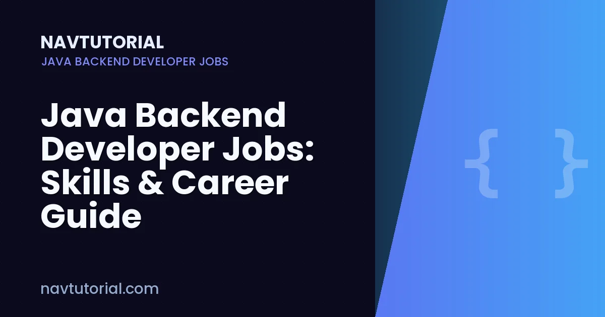 Java Backend Developer Jobs: Skills & Career Guide
