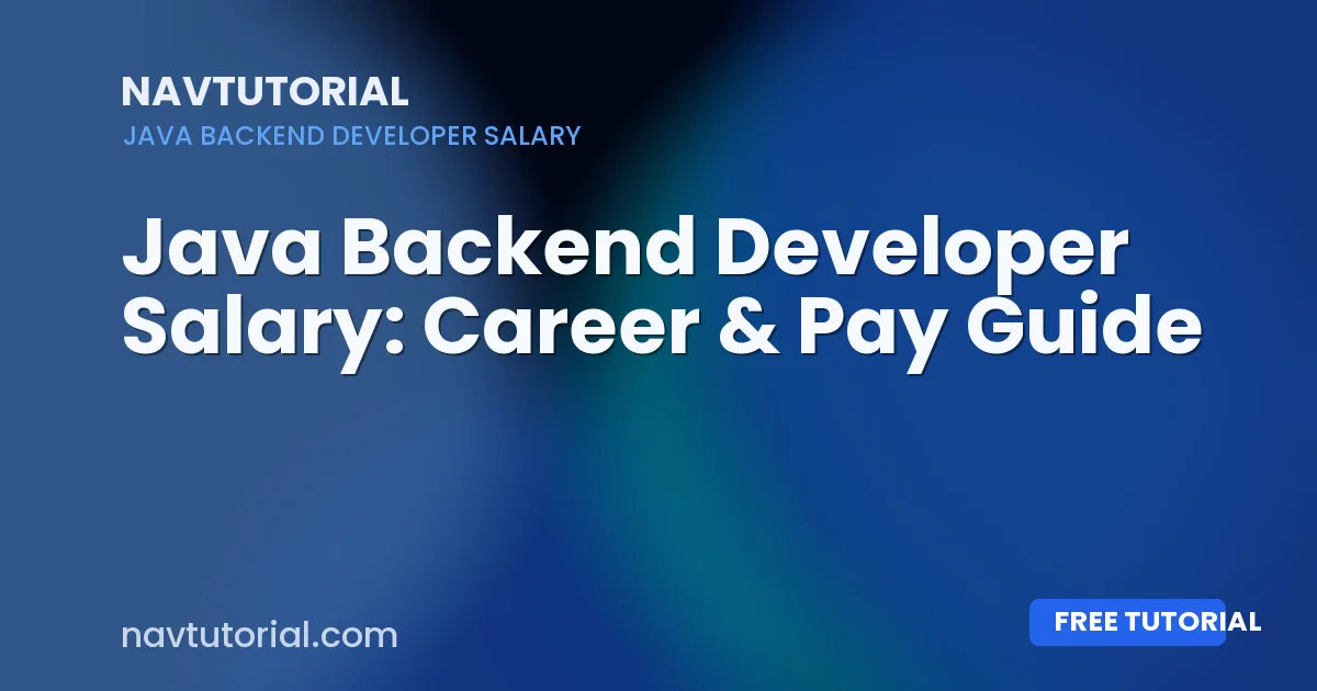 Java Backend Developer Salary: Career & Pay Guide