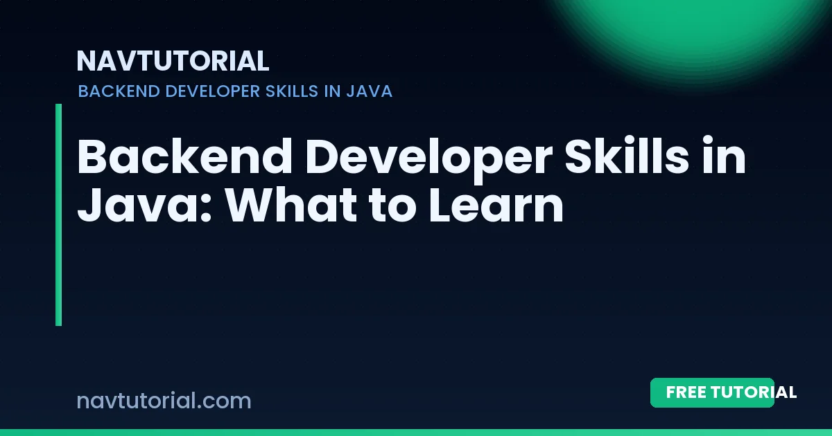 Backend Developer Skills in Java: What to Learn