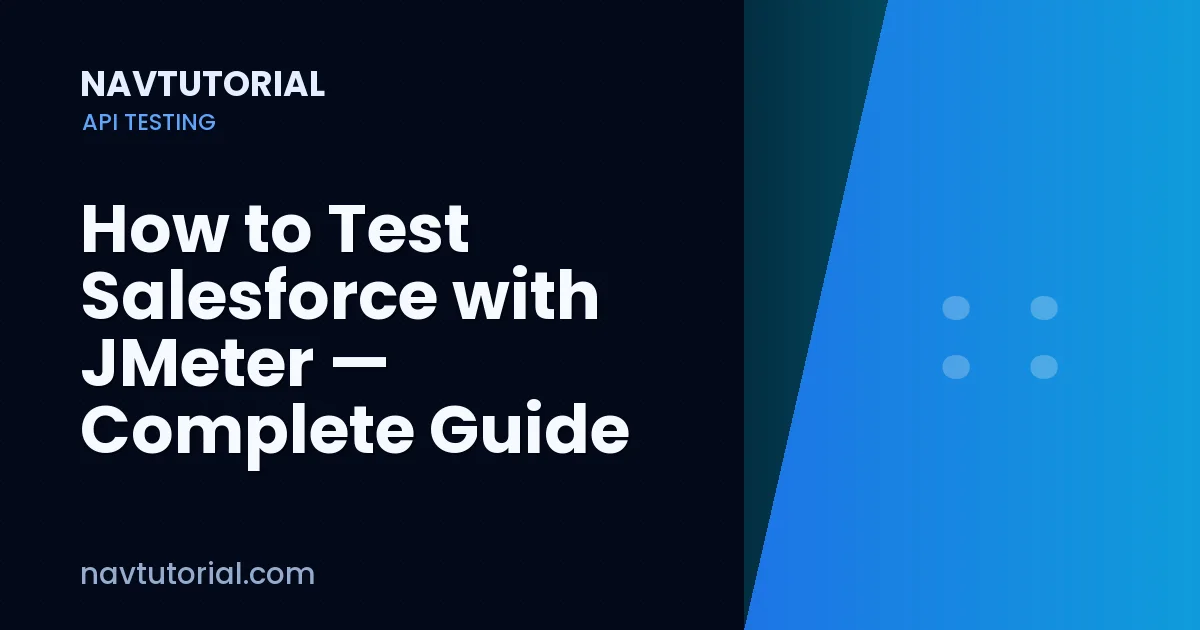 How to Test Salesforce with JMeter — Complete Guide 2026