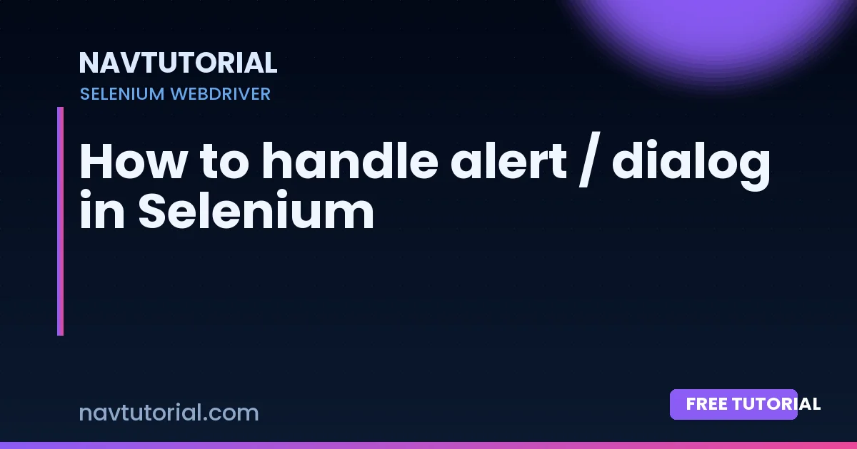 How to handle alert / dialog in Selenium