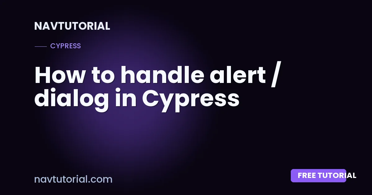 How to handle alert / dialog in Cypress