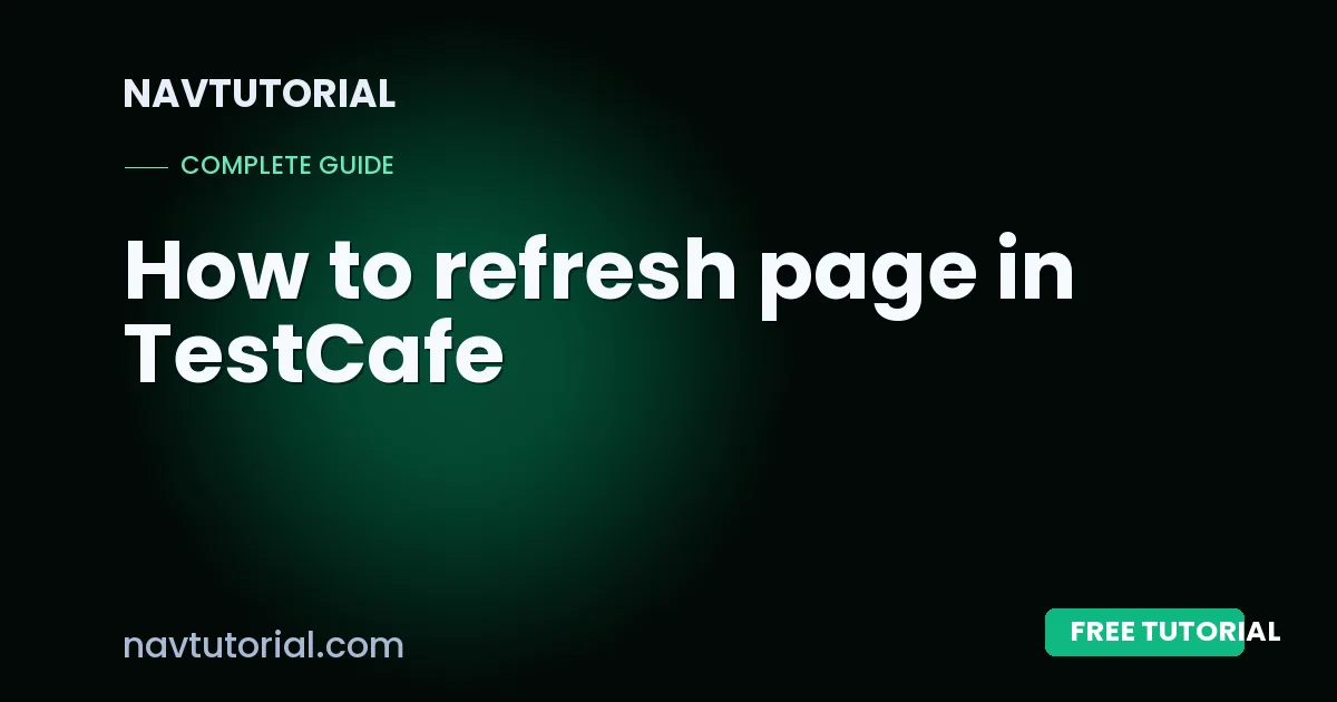 How to refresh page in TestCafe