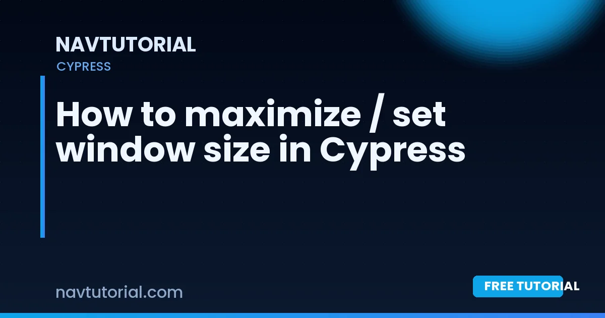 How to maximize / set window size in Cypress