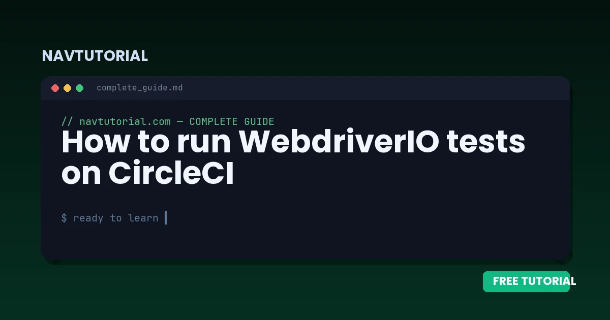 How to run WebdriverIO tests on CircleCI