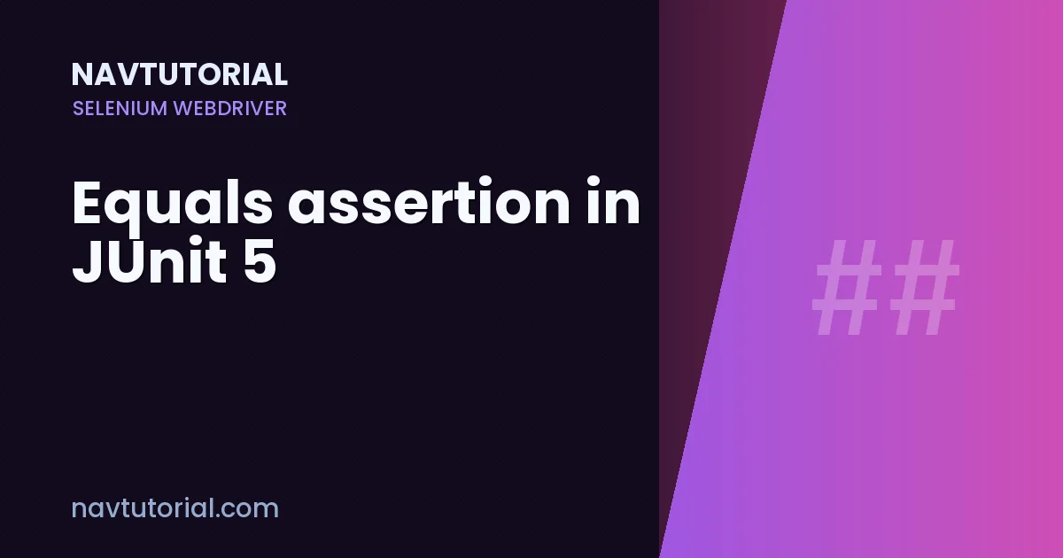 Equals assertion in JUnit 5