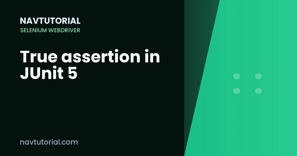 True assertion in JUnit 5