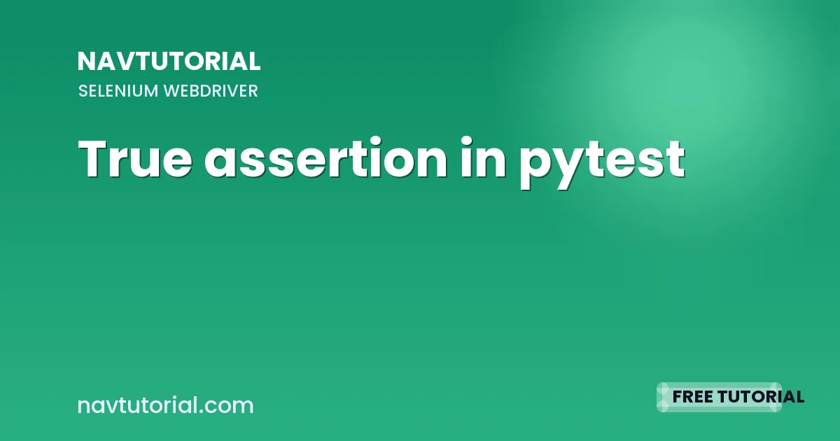 True assertion in pytest