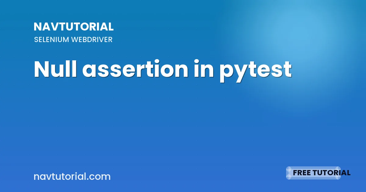 Null assertion in pytest