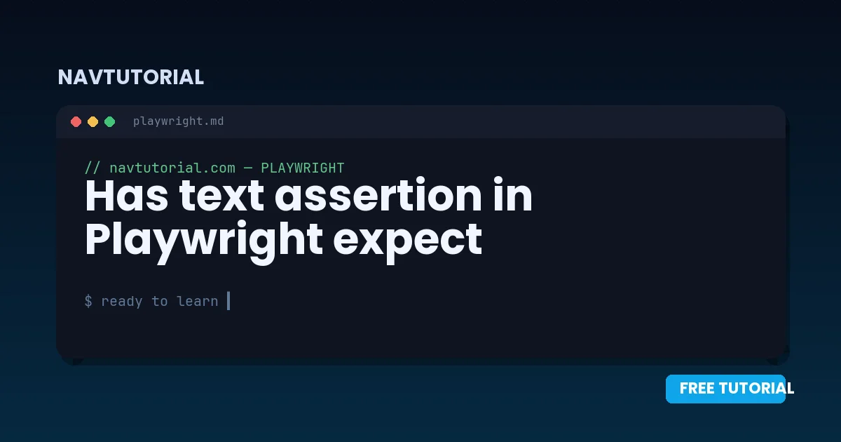 Has text assertion in Playwright expect