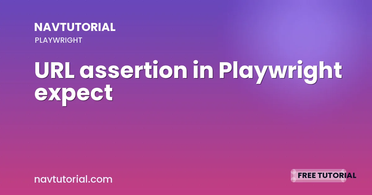 URL assertion in Playwright expect