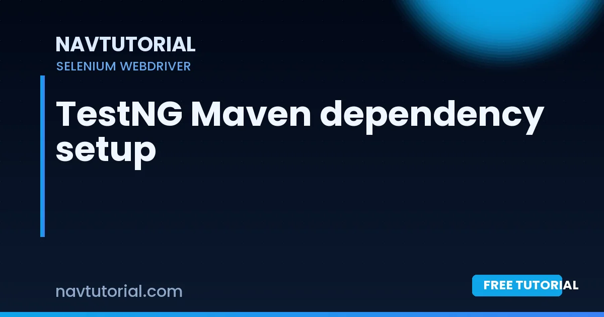 TestNG Maven dependency setup