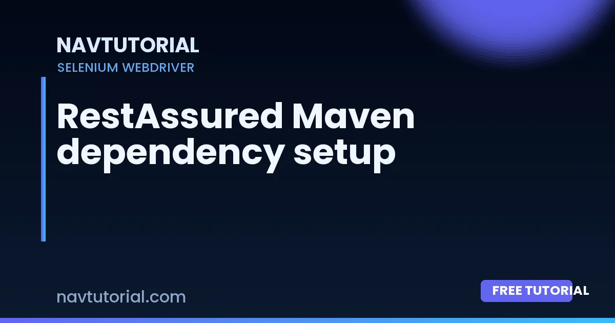 RestAssured Maven dependency setup