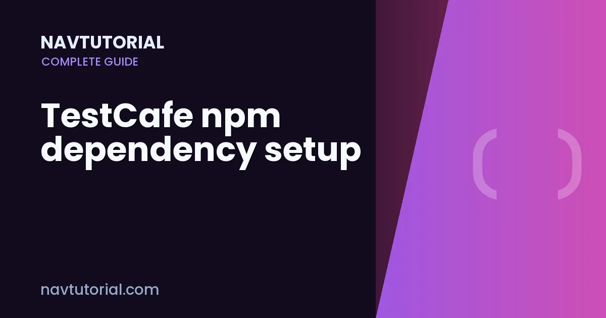 TestCafe npm dependency setup