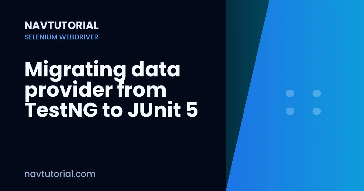 Migrating data provider from TestNG to JUnit 5