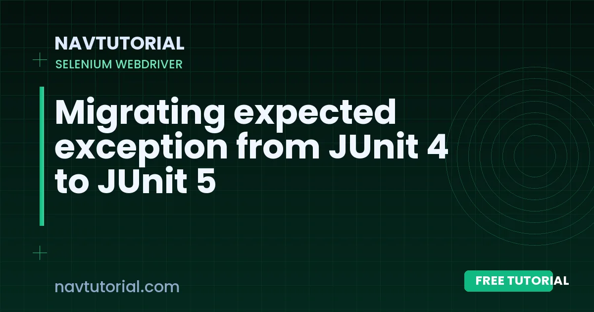 Migrating expected exception from JUnit 4 to JUnit 5