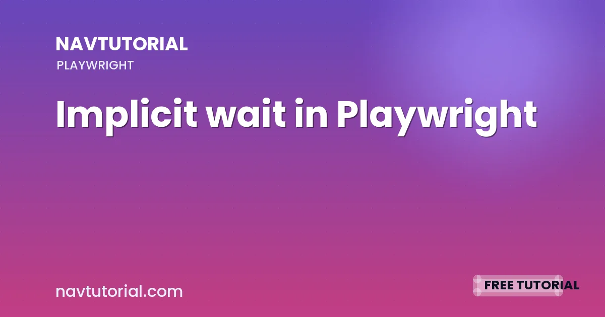 Implicit wait in Playwright