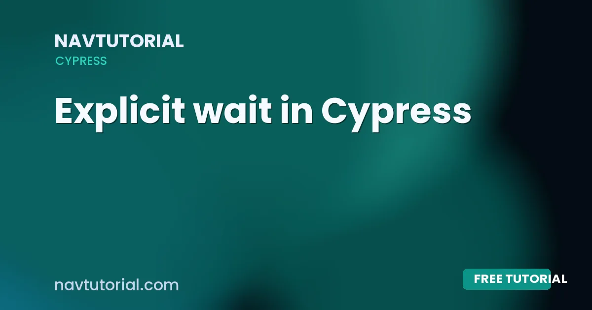 Explicit wait in Cypress