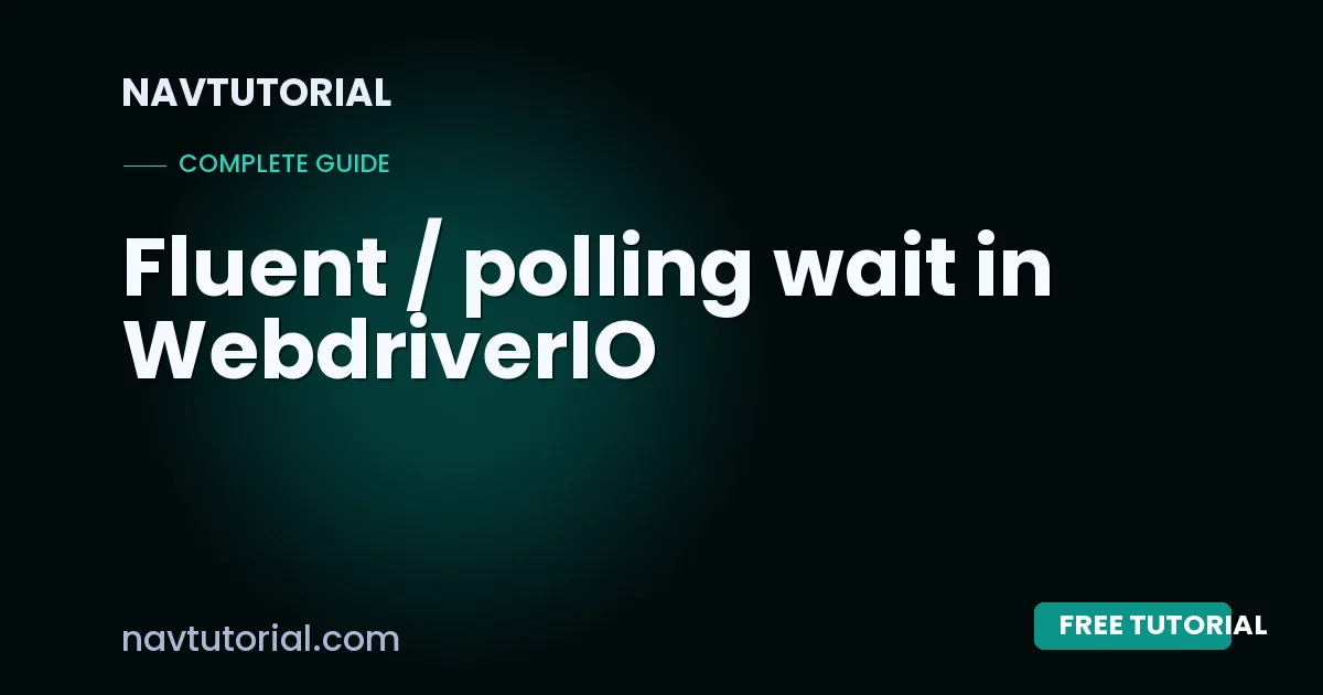 Fluent / polling wait in WebdriverIO