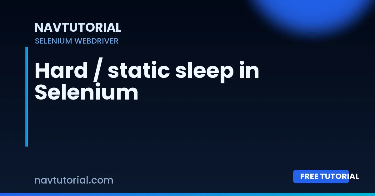 Hard / static sleep in Selenium