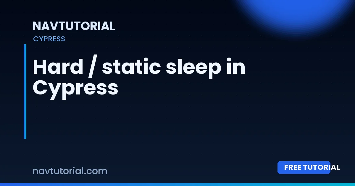 Hard / static sleep in Cypress